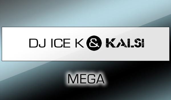 Dj Ice K & Kalsi - MEGA 