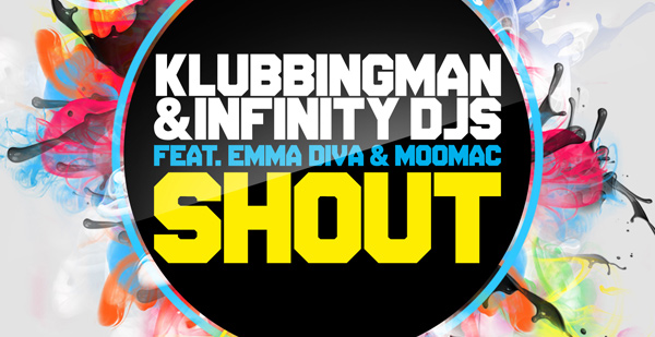 Klubbingman--Infinity-DJs--feat.-Emma-Diva-Moomac--Sergi-Domene-Shout Cover Big Cut