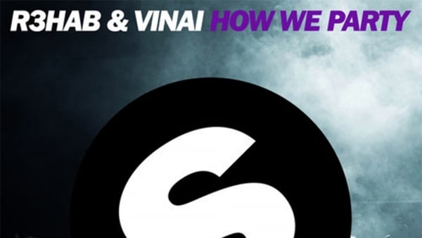 R3hab & VINAI - How We Party