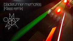 Malmo - Bladerunner Memories (Klaas Remix) Malmo - Bladerunner Memories (Klaas Remix)