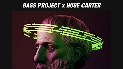 Bass Project x Huge Carter - Feelin’ Alright Bass Project x Huge Carter - Feelin’ Alright